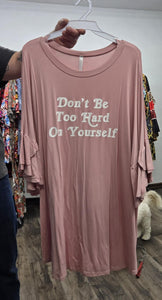 Pink Dont Be Too Hard On Yourself Shirt Top