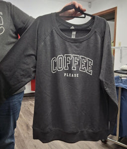 Gray Coffee Please Sweatshirt